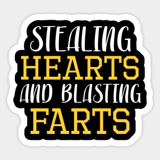 Stealing Hearts & Blasting Farts Sticker